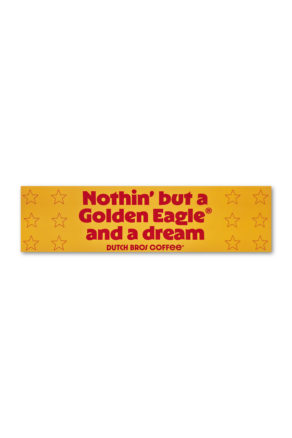 Rectangular coffee bag with text 'Nothin' but a Golden Eagle and a dream' on a yellow background