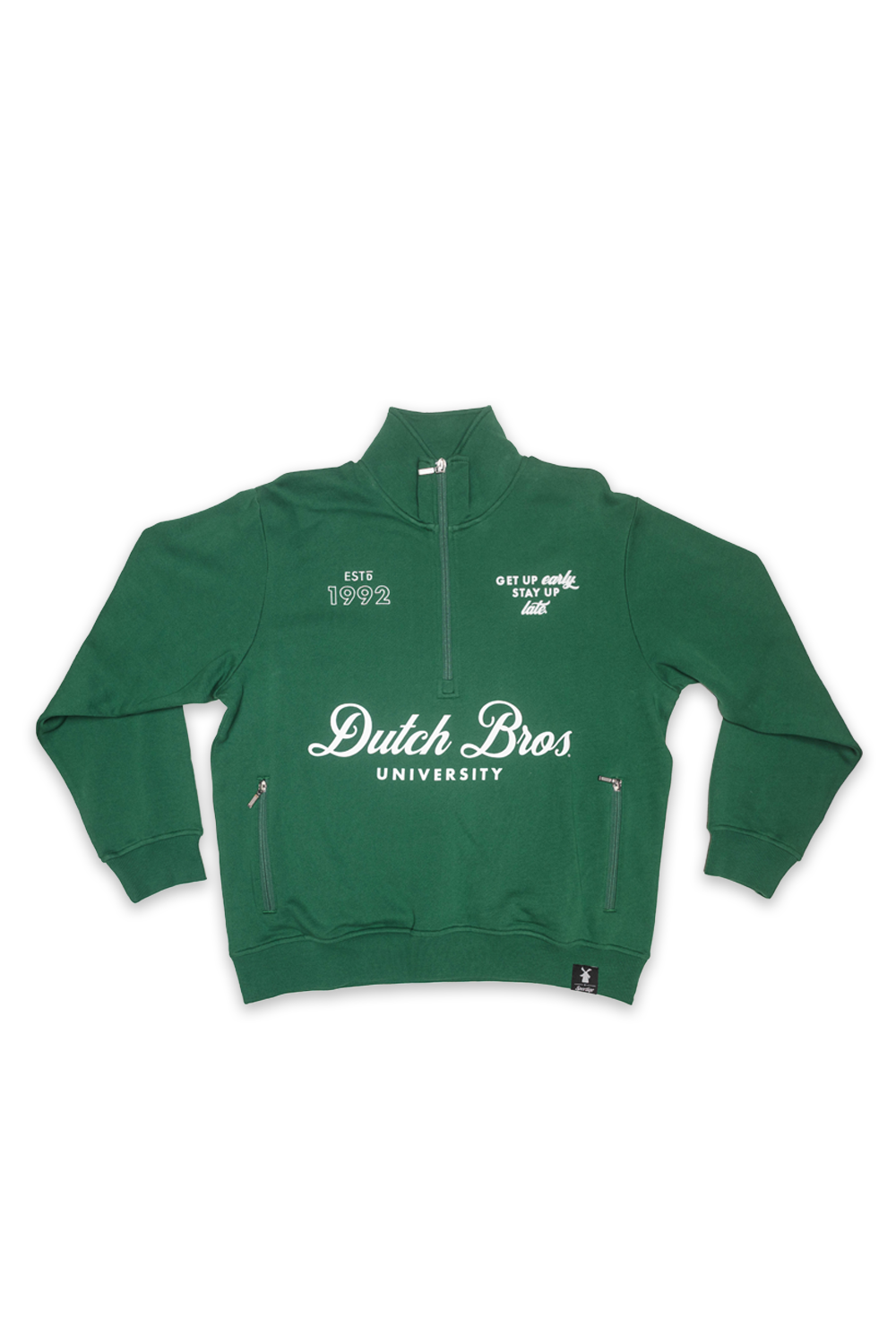 A green half-zip sweatshirt with white printed graphics saying "est. 1992" and "get up early, stay up late" 'Dutch Bros University' is accross the front stomach, displayed flat against a white background.
